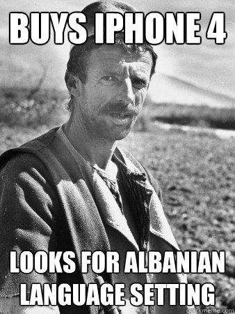 Buys Iphone 4 Looks for Albanian Language Setting   Typical Albanian