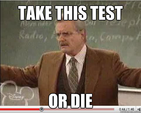 Take This Test Or Die - Take This Test Or Die  Angry Feeny