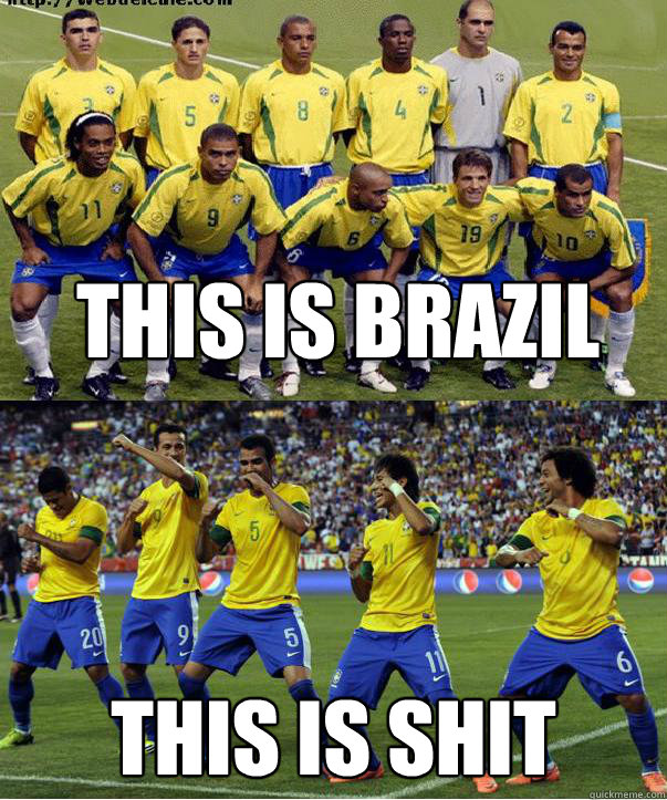 THIS IS BRAZIL THIS IS SHIT   This is brazil