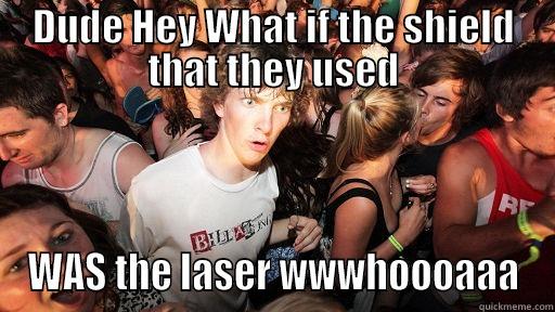 star wars - DUDE HEY WHAT IF THE SHIELD THAT THEY USED WAS THE LASER WWWHOOOAAA Sudden Clarity Clarence