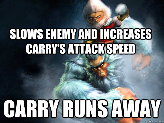 Slows Enemy and Increases Carry's attack speed Carry runs away - Slows Enemy and Increases Carry's attack speed Carry runs away  Misc
