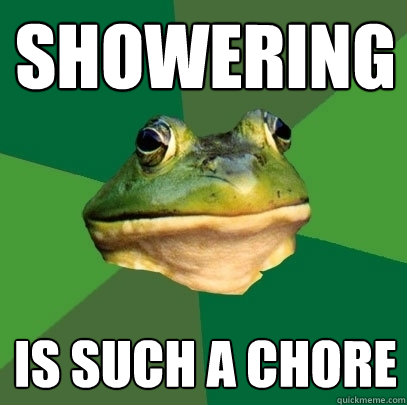 Showering is such a chore  Foul Bachelor Frog