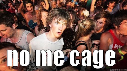  NO ME CAGE Sudden Clarity Clarence