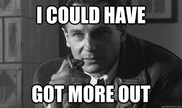 I could have got more out  schindler