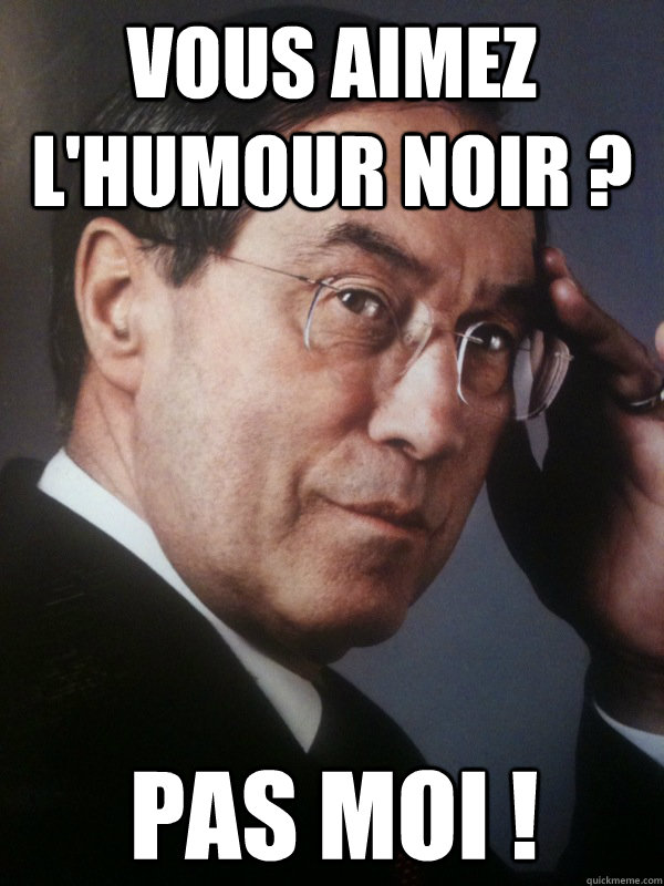 Vous aimez l'humour noir ? Pas Moi !  FNUMP