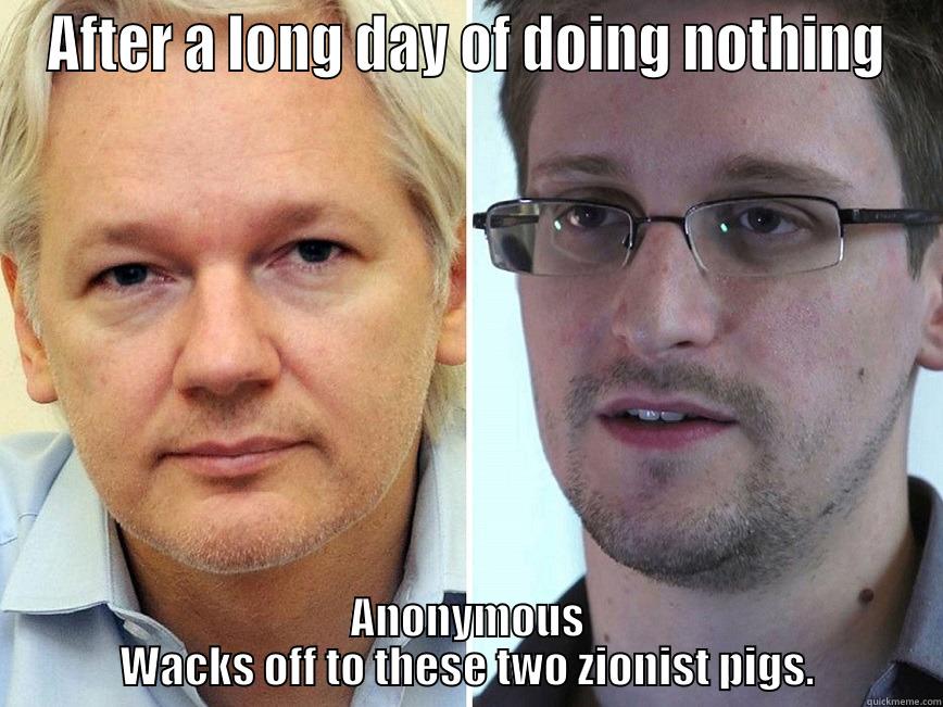 AFTER A LONG DAY OF DOING NOTHING ANONYMOUS WACKS OFF TO THESE TWO ZIONIST PIGS. Misc