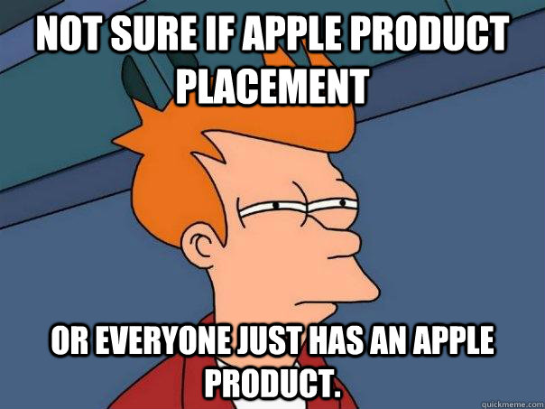Not sure if apple product placement Or everyone just has an apple product. - Not sure if apple product placement Or everyone just has an apple product.  Futurama Fry