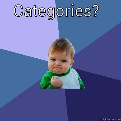    CATEGORIES?          Success Kid