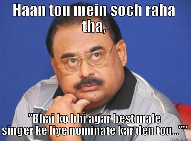 Pakistan Media Awards - HAAN TOU MEIN SOCH RAHA THA, 