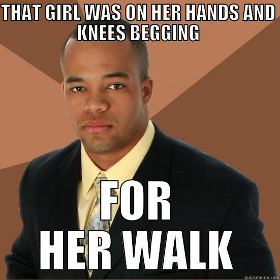 THAT GIRL WAS ON HER HANDS AND KNEES BEGGING FOR HER WALK Successful Black Man Meth