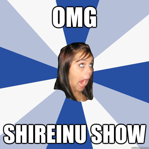 OMG SHIREINU SHOW  Annoying Facebook Girl
