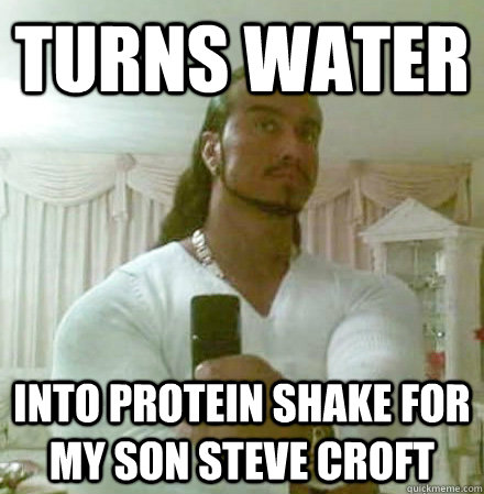 Turns water Into protein shake for my son steve croft  Guido Jesus
