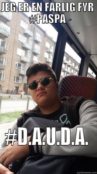 JEG ER EN FARLIG FYR #PASPÅ #D.A.U.D.A. Misc