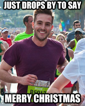Just drops by to say Merry Christmas  Ridiculously photogenic guy