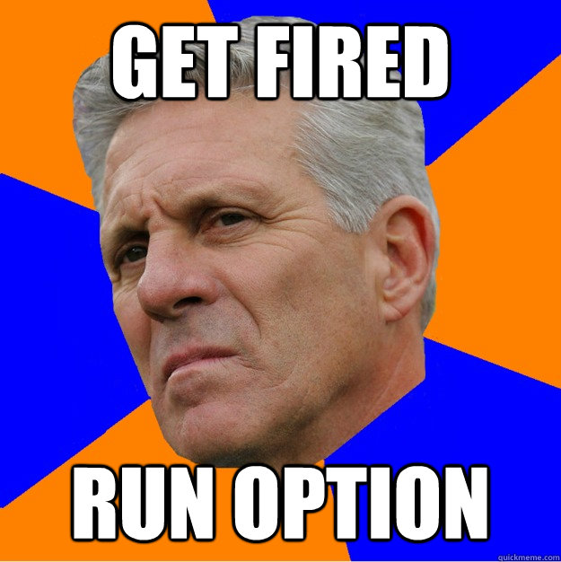 get fired run option  Uninformed Zook