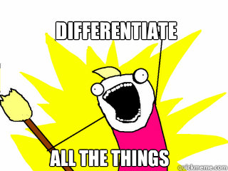 DIFFERENTIATE ALL THE THINGS  All The Things