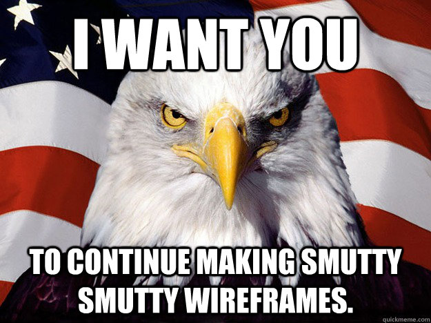 I want you To continue making smutty smutty wireframes.  Evil American Eagle