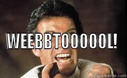  WEEBBTOOOOOL! Misc