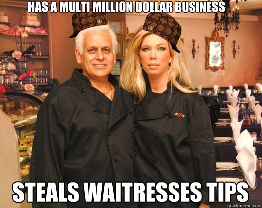 has a multi million dollar business steals waitresses tips - has a multi million dollar business steals waitresses tips  Misc