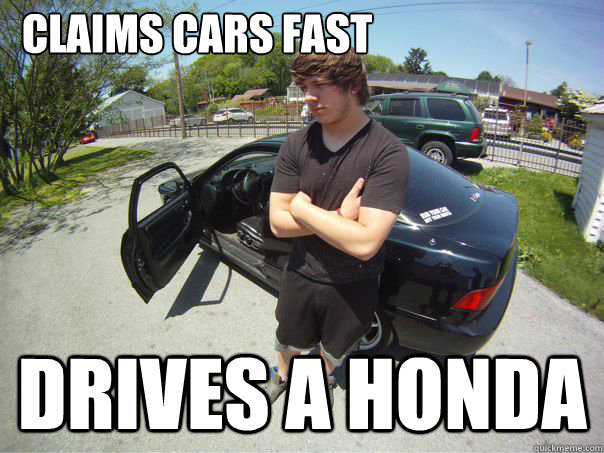 Claims cars fast Drives a honda - Claims cars fast Drives a honda  Misc