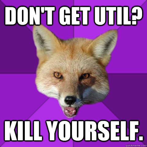 Don't get util? Kill yourself.  Forensics Fox