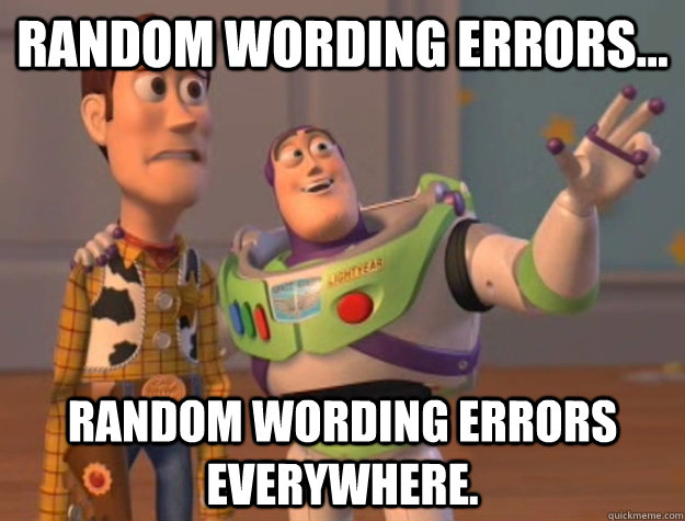 Random wording errors... Random wording errors everywhere. - Random wording errors... Random wording errors everywhere.  Buzz Lightyear