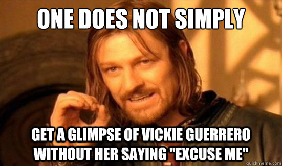 One Does Not Simply get a glimpse of vickie guerrero without her saying 