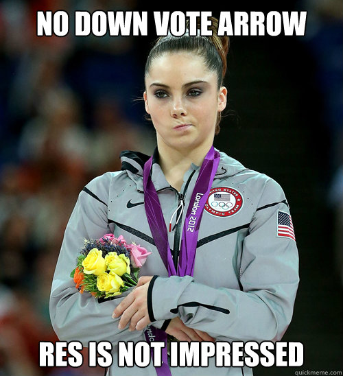 No Down Vote Arrow  RES is not impressed  McKayla Not Impressed