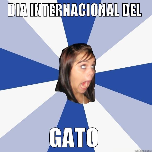 DIA INTERNACIONAL DEL GATO Annoying Facebook Girl