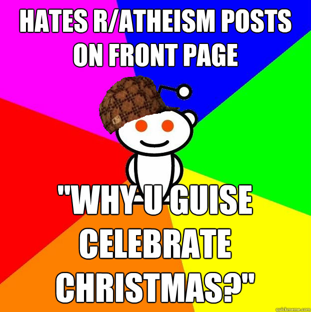 hates r/atheism posts on front page 