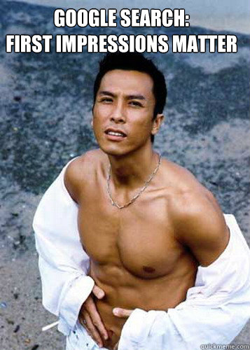 Google Search: 
First Impressions Matter - Google Search: 
First Impressions Matter  zhen zi dan
