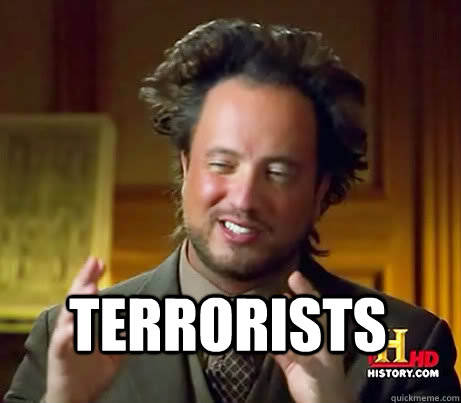 TERRORISTS   Ancient Alien Guy