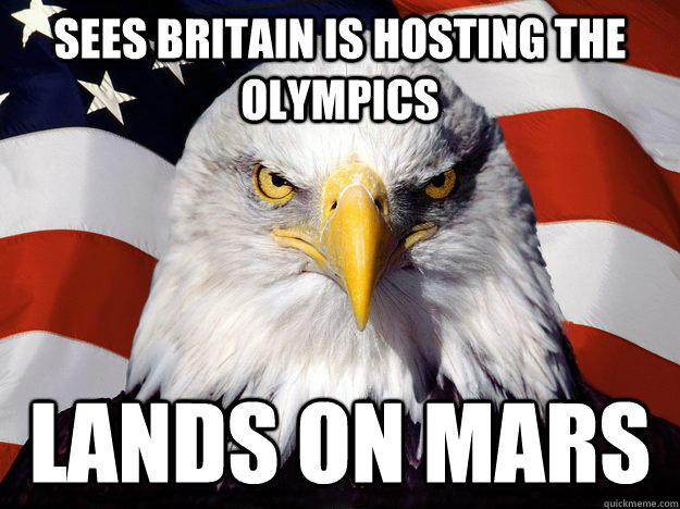 SEES BRITAIN IS HOSTING THE OLYMPICS LANDS ON MARS  One-up America