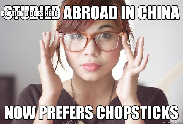 Studied abroad in China now prefers chopsticks Caption 3 goes here  Hispter Traveler