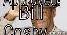 BILL COSBY... APPROVED! Misc