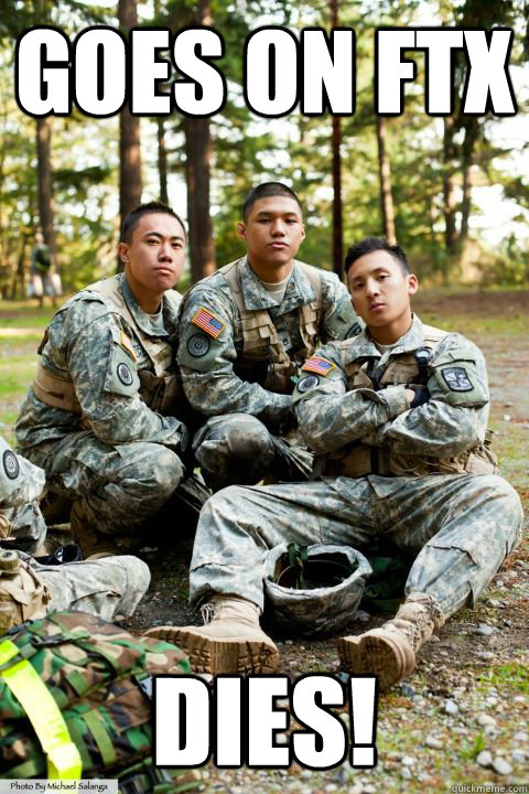 Goes on FTX DIES! - Goes on FTX DIES!  Hooah ROTC Cadet