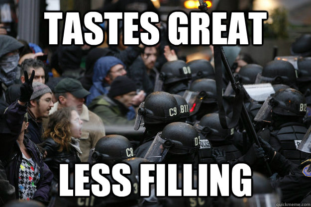 Tastes great Less Filling - Tastes great Less Filling  Pepperspray Taster