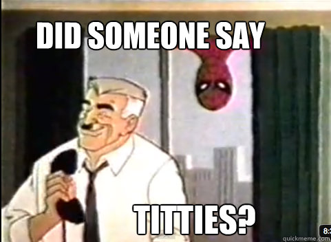did someone say TITTIES?  60s Spiderman