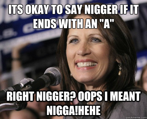 Its okay to say NIGGER if it ends with an 