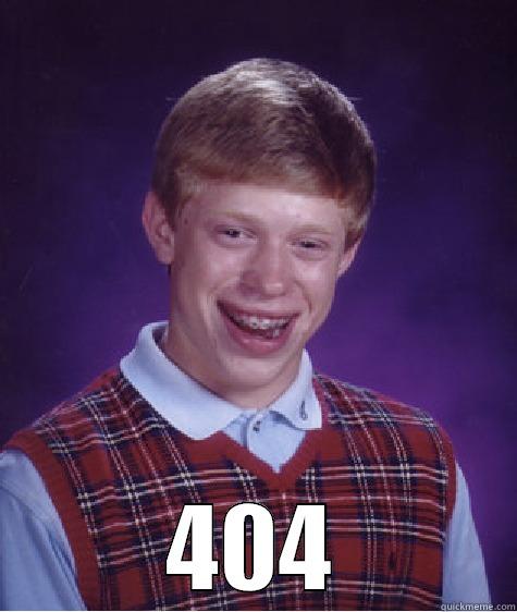  404 Bad Luck Brian