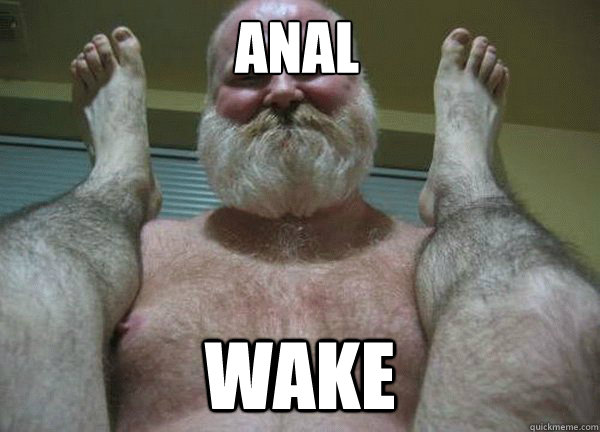 Anal Wake - Anal Wake  good morning son