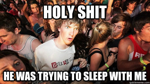 holy shit he was trying to sleep with me  Sudden Clarity Clarence Neopet