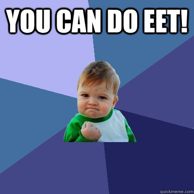 You can Do EET!  - You can Do EET!   Success Kid