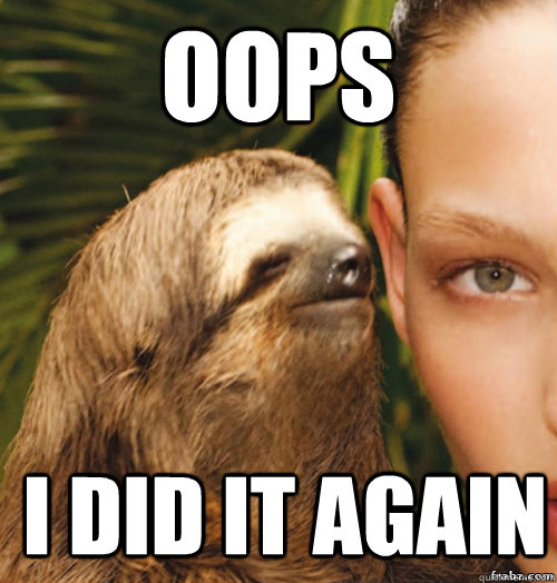 oops i did it again  rape sloth