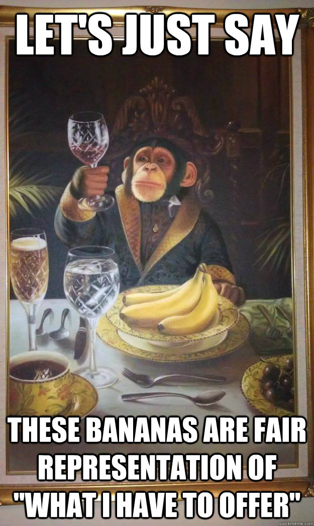 Let's just Say These bananas are fair representation of 