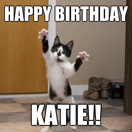 Happy Birthday Katie!!  