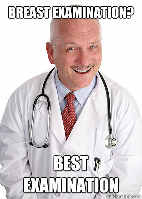 Breast Examination? Best Examination - Breast Examination? Best Examination  Questionable Doctor
