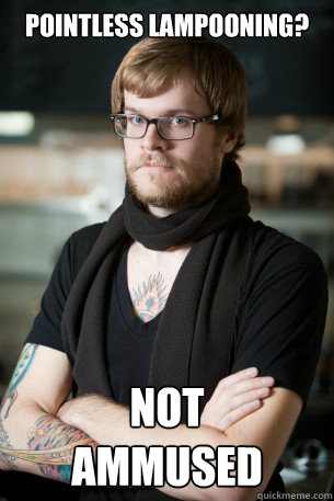 POintless lampooning? Not
Ammused  Hipster Barista