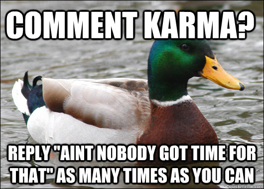 Comment Karma? reply 