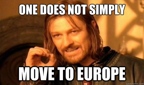 One Does Not Simply Move to europe  Boromir